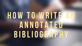 How to Write an Annotated Bibliography And Why You Might Want to Write One [upl. by Rush31]