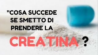 quot Cosa succede se smetto di prendere la CREATINA quot II INTEGRAZIONE [upl. by Assirram]