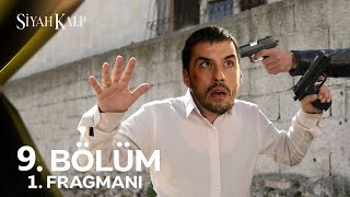 Siyah Kalp 9 Bölüm Fragman [upl. by Enimassej]