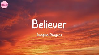 Believer  Imagine Dragons Lyrics [upl. by Ward]