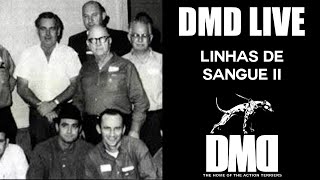 DMD Live  Linhas de Sangue II [upl. by Nitsud]