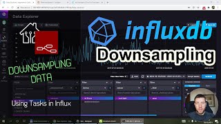 Downsample data in InfluxDB 2x [upl. by Asilem]