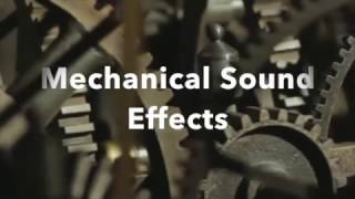 Mechanical Sound Effects [upl. by Alhahs]