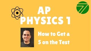 AP Physics 1 How To Get A 5 On The Test [upl. by Mccoy]