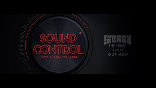 Jaxx amp Vega Vs SEEQ  Soundcontrol Original Mix [upl. by Coulter]