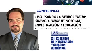 CONFERENCIA Impulsando la Neurociencia Sinergia entre Tecnología Investigación y Educación [upl. by Leahcimluap508]