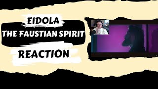 Eidolas The Faustian Spirit REACTION [upl. by Enneiviv]