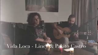 Vida loca cover Lincy y Pakito Castro [upl. by Tanner634]