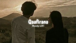 Qaafirana  Slowed  Reverb   Kedarnath  Arijit Singh  Moody LOFI [upl. by Rourke512]