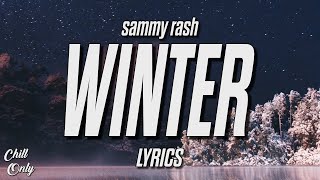 sammy rash  winter Lyrics [upl. by Linehan]