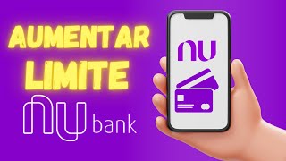 PEDIR AUMENTO DE LIMITE NO NUBANK  ATUALIZADO 2024 [upl. by Bruell343]