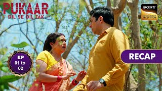 Pukaar  Dil Se Dil Tak  Ep 1 amp 2  RECAP  पुकार  दिल से दिल तक [upl. by Ycart]