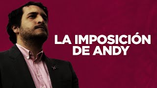 La imposición de Andy [upl. by Aznofla]