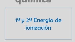 Primera y segunda energía de ionización [upl. by Menis]