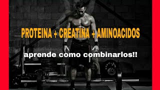 PROTEINA CREATINA Y AMINOACIDOS  ¿COMO COMBINARLOS [upl. by Stretch671]