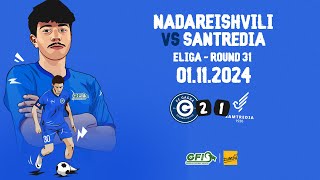 Nadareishvili vs FC Samtredia  eliga  01112024  Round 31 [upl. by Aivatnahs]