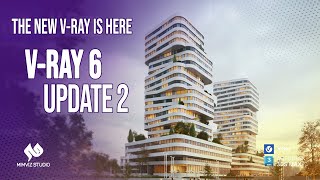 VRay 6 Update 2  New Features [upl. by Margi]