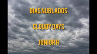 Dias Nublados  Junior H English Lyrics [upl. by Culley]