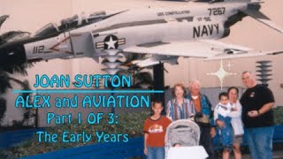 ALEX amp AVIATION PART 1 OF 3 THE EARLY YEARS [upl. by Ecahc680]