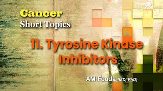 Short topics Tyrosine kinase inhibitors [upl. by Leahcimauhsoj]