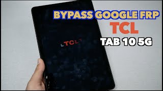 TCL Tab 10 5G How to bypass google FRP [upl. by Josh724]