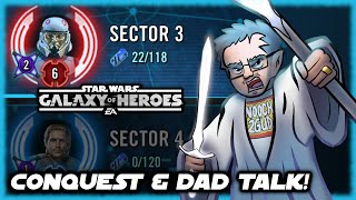 SWGOH Live Conquest Sectors 3 amp 4 plus Talking With Dad [upl. by Ssidnac]