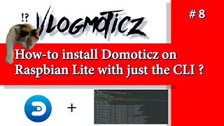 Howto setup Raspbian Lite and install Domoticz through Command Line Interface CLI 🔥 🔥 🔥 [upl. by Heyde493]