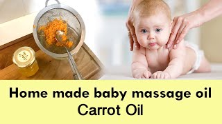 Home made baby massage oil  Carrot Oil [upl. by Bowles976]