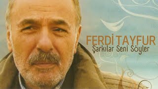 Ferdi Tayfur  Şarkılar Seni Söyler [upl. by Stranger]