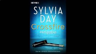 Hingabe 2v2 Crossfire 4 Roman Hörbuch von Sylvia Day [upl. by Assertal77]