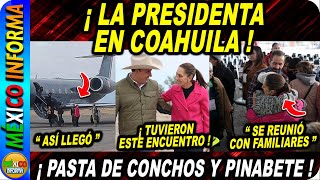 MIRA LO QUE PASÓ EN COAHUILA LA DOCTORA CLAUDIA SHEINBAUM TUVO ESTA REUNIÓN DESPUÉS VIAJÓ A NL [upl. by Llaccm]