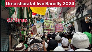 Urse sharafat live Bareilly 2024 bareillysharif live urs [upl. by Nnyleuqaj]