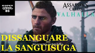 ASSASSINS CREED VALHALLA  DISSANGUARE LA SANGUISUGA Trova il fabbro Uccidi la Sanguisuga GAMEPLAY [upl. by Nefen]