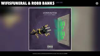 wifisfuneral amp Robb Bank  Like Me Audio [upl. by Odrareg521]