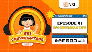 Episode 4 BPO Interview Tips  VXI Conversations [upl. by Ki]