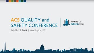 2019 ACS Quality and Safety Conference Promotional Video [upl. by Elatia980]