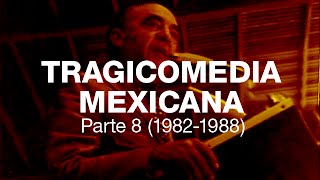 Tragicomedia Mexicana 7 19761982 [upl. by Oreste]