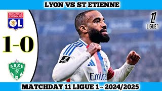 LYON VS ST ETIENNE  10  Matchday 11 Ligue 1  202425 [upl. by Nnylyt]