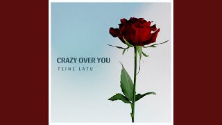 Crazy over you [upl. by Kraus622]