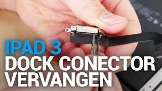 iPad 3 2012 dock connector vervangen  Fixjenl [upl. by Braasch749]