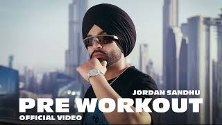 Pre Workout Official Video Jordan Sandhu  ALPHA Debut Album [upl. by Aehtorod]