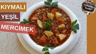 Kıymalı Yeşil Mercimek Yemeği  Ev Yemekleri Tarifleri [upl. by Lougheed]