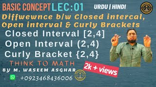 Basic Concepts about Open intervalClose Interval and curly brackets urdu hindi [upl. by Lianna781]