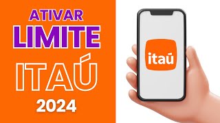 COMO HABILITAR LIMITE DA CONTA NO ITAÚ  2024 ATUALIZADO [upl. by Zoes]