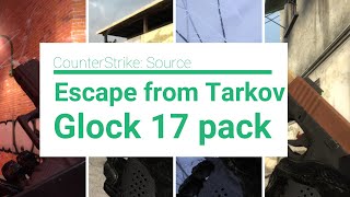 CSS Escape from Tarkov G17 pack release [upl. by Yerot]