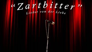 Zartbitter  Lieder von der Liebe [upl. by Dorolisa]