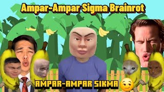 AmparAmpar Sigma Brainrot 😏 [upl. by Johns282]