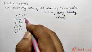 Give decreasing order of catenation of carbon family   12  THE PBLOCK ELEMENTS  CHEMISTRY [upl. by Enila]