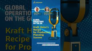 Podcast 🔊 Kraft Heinz’s Recipe for Production Planning Success 🌭 [upl. by Benisch]