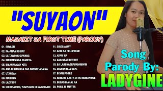 quotSUYAONquot NONSTOP SONG PARODY by LadyGine  Bisaya Version  Best Love Songs 2024 [upl. by Salvucci]